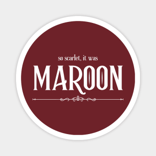 Maroon Magnet